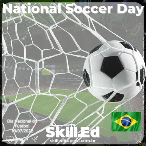 National Soccer Day Dia Nacional Do Futebol Comemorado Localmente No