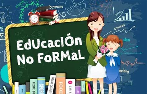 Diferencias Entre Educaci N Formal No Formal E Informal