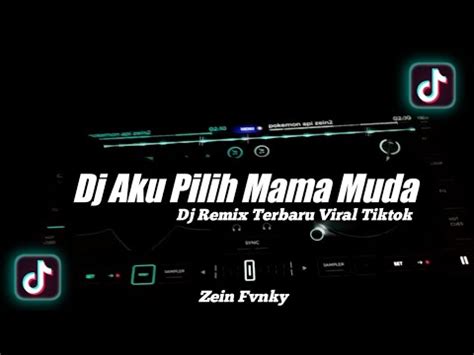 Dj Aku Pilih Mama Muda Remix Slow Bass Viral Tiktok 2023 YouTube