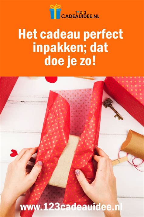 Het Cadeau Perfect Inpakken Dat Doe Je Zo Cadeau S Inpakken