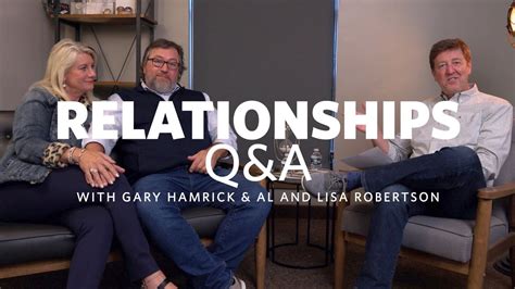 Relationships Q A With Gary Hamrick Al And Lisa Robertson Youtube