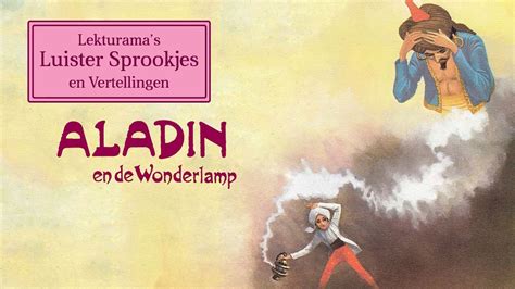 Aladin En De Wonderlamp Lekturama Luister Sprookjes Youtube