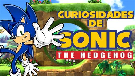 Curiosidades Sonic The Hedgehog Youtube