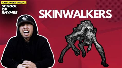 The Skinwalker School Of Rhymes Youtube