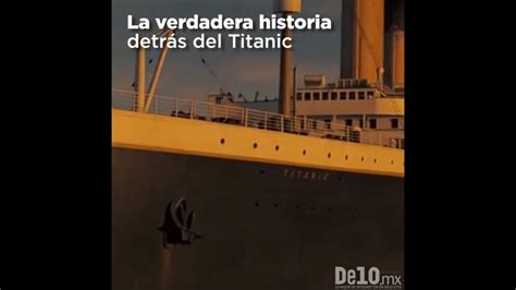 La Verdadera Historia Detrás Del Titanic Youtube