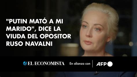 Putin Mat A Mi Marido Dice La Viuda Del Opositor Ruso Navalni