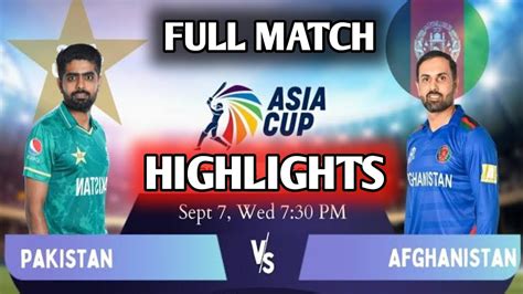 PAK Vs AFG MATCH HIGHLIGHTS 2022 ASIA CUP SUPER FOUR MATCH PAKISTAN