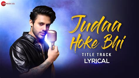 Judaa Hoke Bhi (Title Track) - Stebin Ben | Puneet Dixit | Lyrical ...