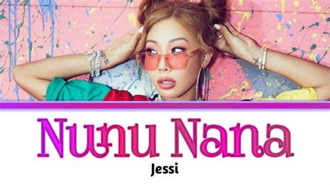 Jessi NUNU NANA Color Coded Lyrics Subindo YouTube