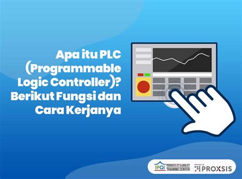 Apa Itu Plc Programmable Logic Controller Berikut Fungsi Dan Cara