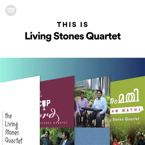 This Is Living Stones Quartet Playlist By Spotify Spotify