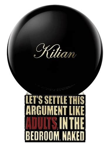 Let s Settle This Argument Like Adults In The Bedroom Naked By Kilian perfume a fragrância