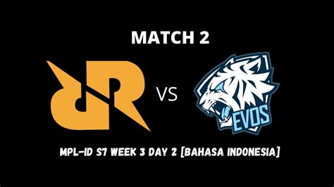 RRQ VS EVOS MATCH 2 MPL SEASON 7 ELCLASICO YANG SANGAT EPIC DI