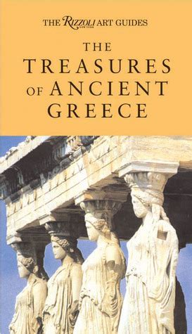 The Treasures of Ancient Greece (Rizzoli Art Guide) by Stefano Maggi ...