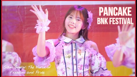 Fancam 4K Pancake BNK48 BNK Festival Siam Center The World Of