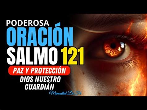 Poderosa Oración y Reflexión Basada En El Salmo 121 Para Tiempos de