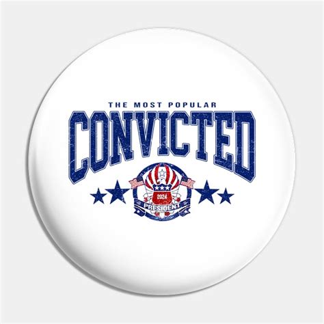 The Most Popular Convicted 2024 Convicted Pin Teepublic