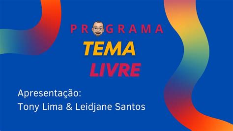 PROGRAMA TEMA LIVRE PALESTRA HARMONIA CONJUGAL YouTube