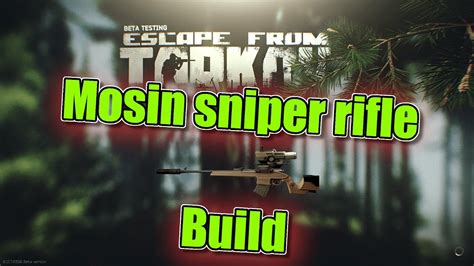 Escape From Tarkov Mosin Bolt Action Sniper Rifle Build Youtube