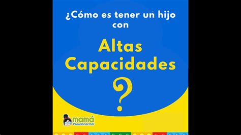 CÓMO ES TENER UN HIJO CON ALTAS CAPACIDADES YouTube