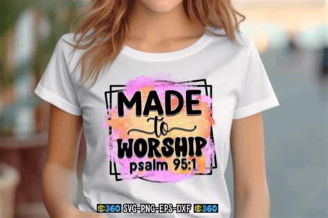 Made To Worship Psalm Png Graphic By Craftart Creative Fabrica