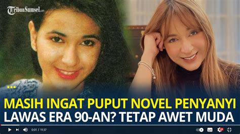 Masih Ingat Puput Novel Penyanyi Lawas Cantik Era 90 An Tetap Awet