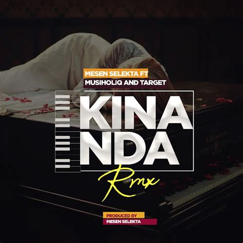 Audio Mesen Selekta Ft Musiholiq And Target Kinanda Rmx Download