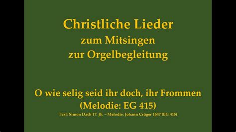 O Wie Selig Seid Ihr Doch Ihr Frommen Christliches Lied Zum