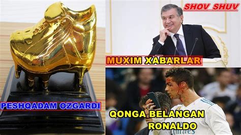 MUXIM XABARLAR 1 YANGI QAROR QONGA BELANGAN RONALDO OLTIN BUTSA