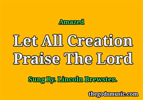 Let All Creation Praise The Lord Song Lyrics