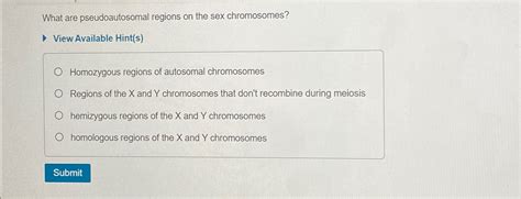 Solved What Are Pseudoautosomal Regions On The Sex Chegg
