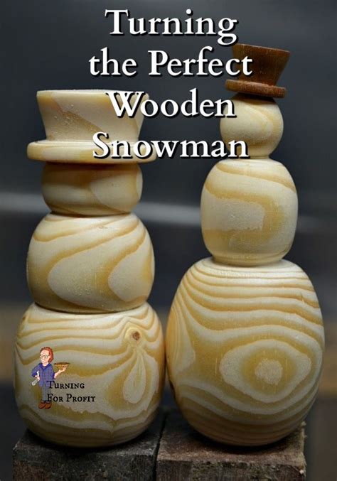 Turned Wooden Snowman Turning For Profit Woodturning Lathe