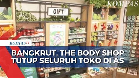 The Body Shop Bangkrut Resmi Tutup Seluruh Gerainya Di As Kanada