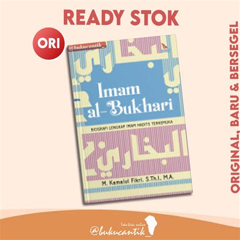 Jual Buku Imam Al Bukhari Biografi Lengkap Imam Hadits Terkemuka