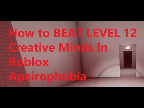 How To BEAT LEVEL 12 Creative Minds Roblox Apeirophobia YouTube