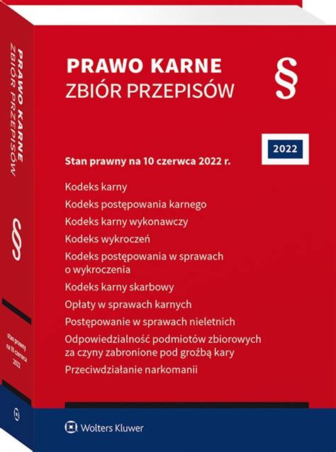 Prawo karne Zbiór przepisów Kodeks karny Kodeks postępowania karnego