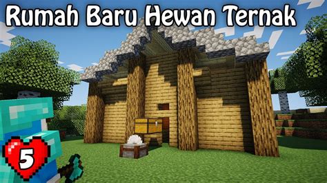 Membuat Rumah Baru Untuk Hewan Ternak Minecraft Survival 5 YouTube