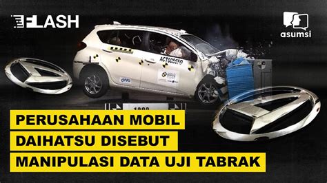 Perusahaan Mobil Daihatsu Disebut Manipulasi Data Uji Tabrak Asumsi