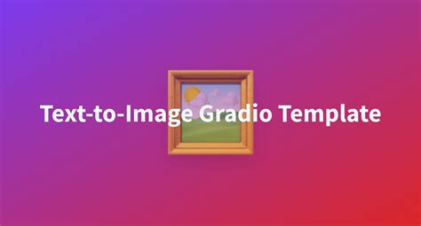 Text To Image Gradio Template A Hugging Face Space By Gradio Templates