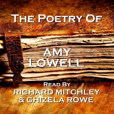 The Poetry Of Amy Lowell Audiobook By Amy Lowell — Download Now