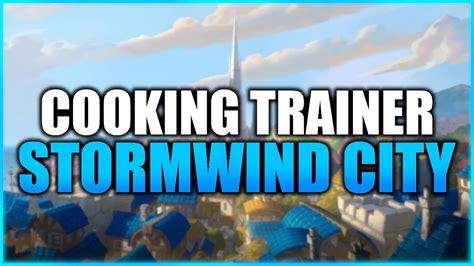 Stormwind City Cooking Trainer YouTube