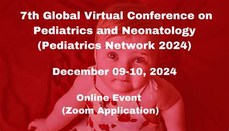 Pediatrics Network 2024 7th Global Virtual Conference On Pediatrics