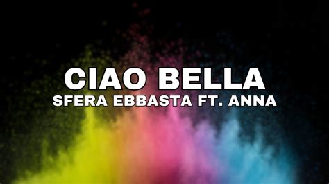 Sfera Ebbasta Anna Ciao Bella Testo Lyrics Youtube