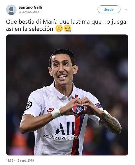 Di María En El Psg Di María En La Selección Los Mejores Memes De La