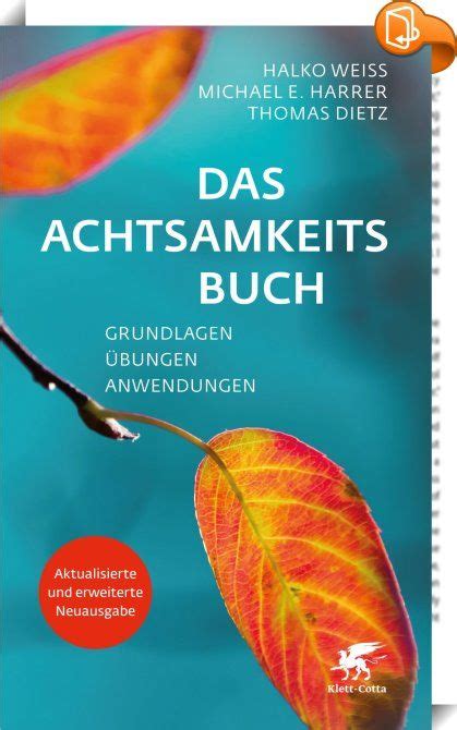 Das Achtsamkeitsbuch Achtsamkeit Bereichert Unser Leben Durch Mehr