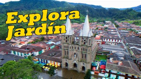 JardÍn Antioquia El Pueblo Más Bonito De Antioquia Youtube