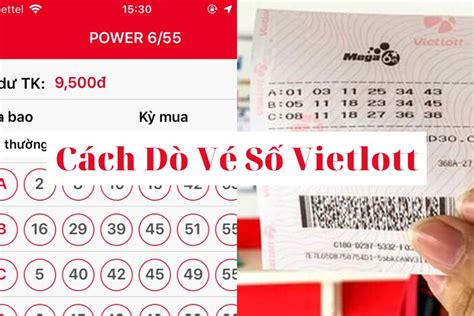 Hướng DẫnCách Dò Vé Số Vietlott Nhanh Chính Xác Nhất