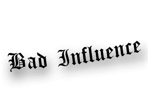 Bad Influence Plotted Vinyl Sticker, Car Sticker, Decal Sticker, Car ...