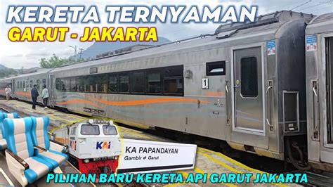 Kereta Eksekutif Dari Garut Naik Kereta Api Terbaru Ka Papandayan