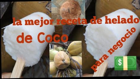 Helados De Coco Cremosos Para Negocio YouTube